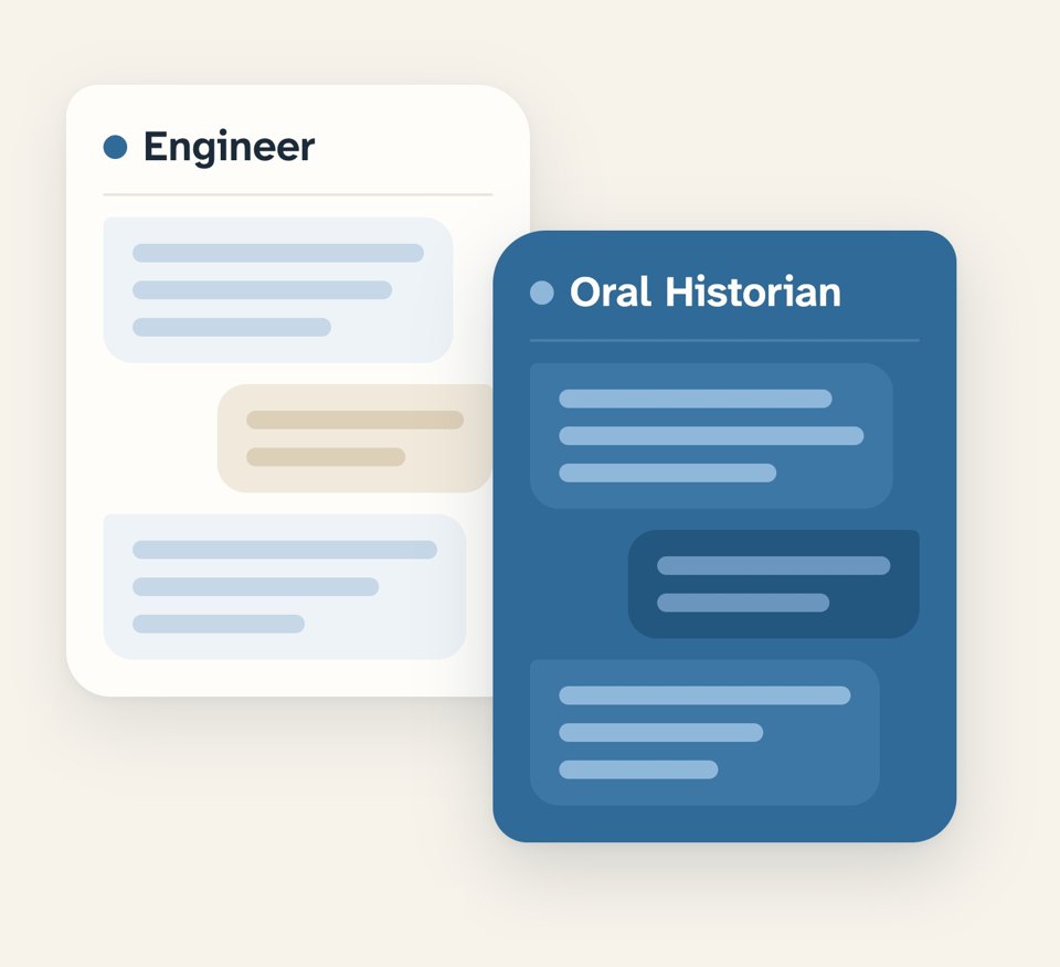 Two chat windows side by side, one labeled Engineer and one labeled Oral Historian.
